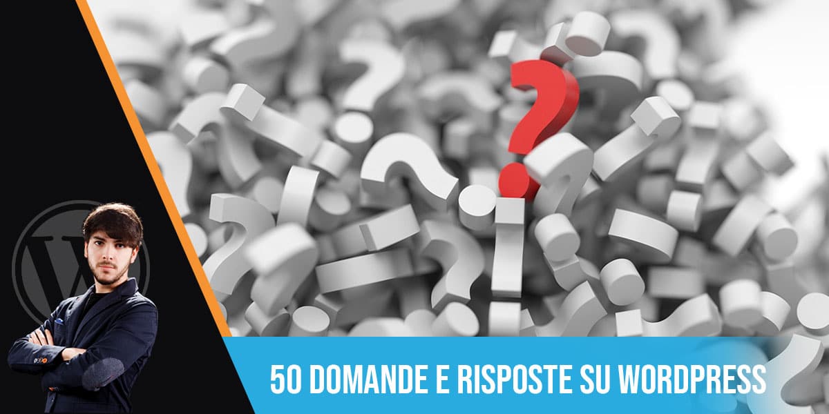 50 domande e risposte veloci su WordPress 50 domande e risposte veloci su Wordpress
